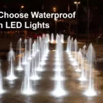 How to Choose Waterproof Fountain LED Lights