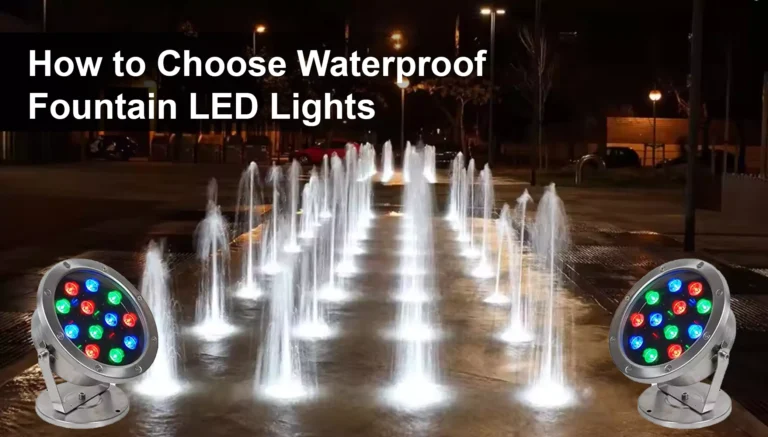 How to Choose Waterproof Fountain LED Lights