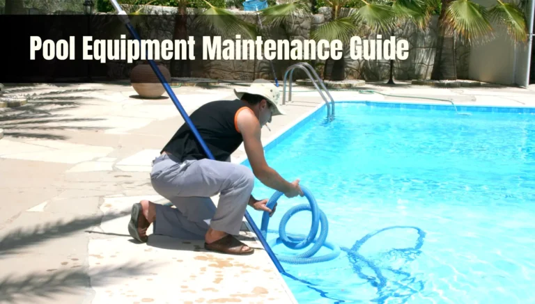 Pool Equipment Maintenance Guide